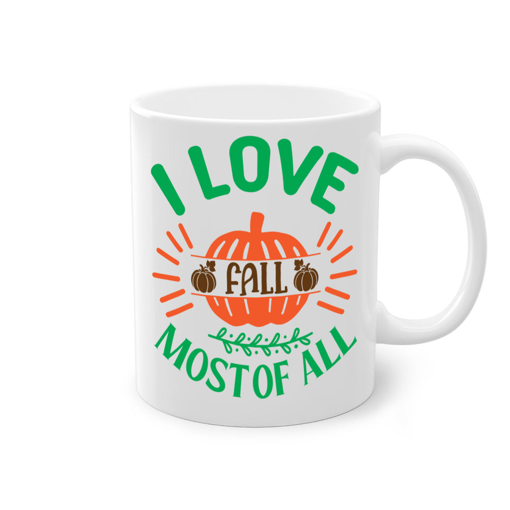 I Love Fall Most Of All 336#- fall-Mug / Coffee Cup