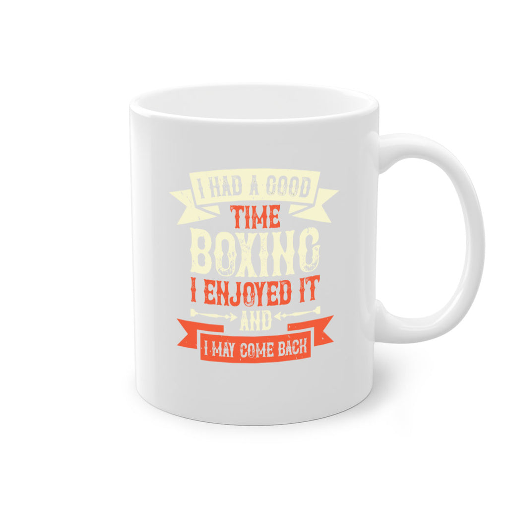 I had a good time boxing I enjoyed it and I may come back 2226#- boxing-Mug / Coffee Cup