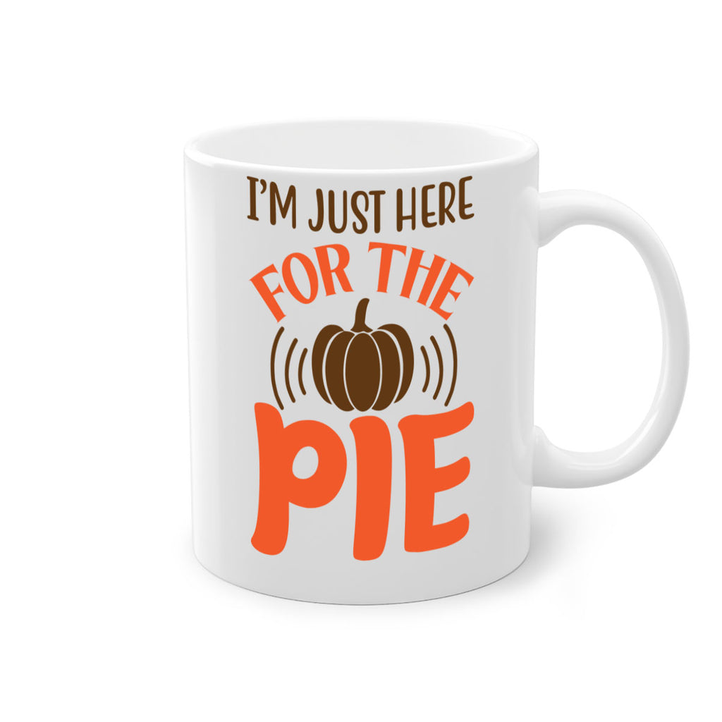 I m Just Here for the Pie 340#- fall-Mug / Coffee Cup