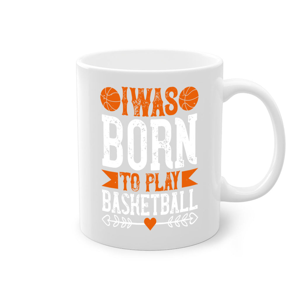 I was born to play basketball 1086#- basketball-Mug / Coffee Cup