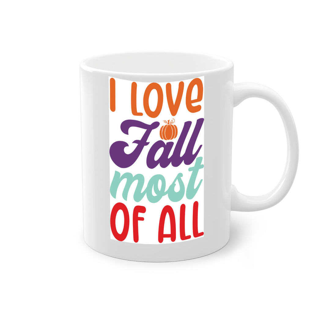 ILoveFallMostof 347#- fall-Mug / Coffee Cup