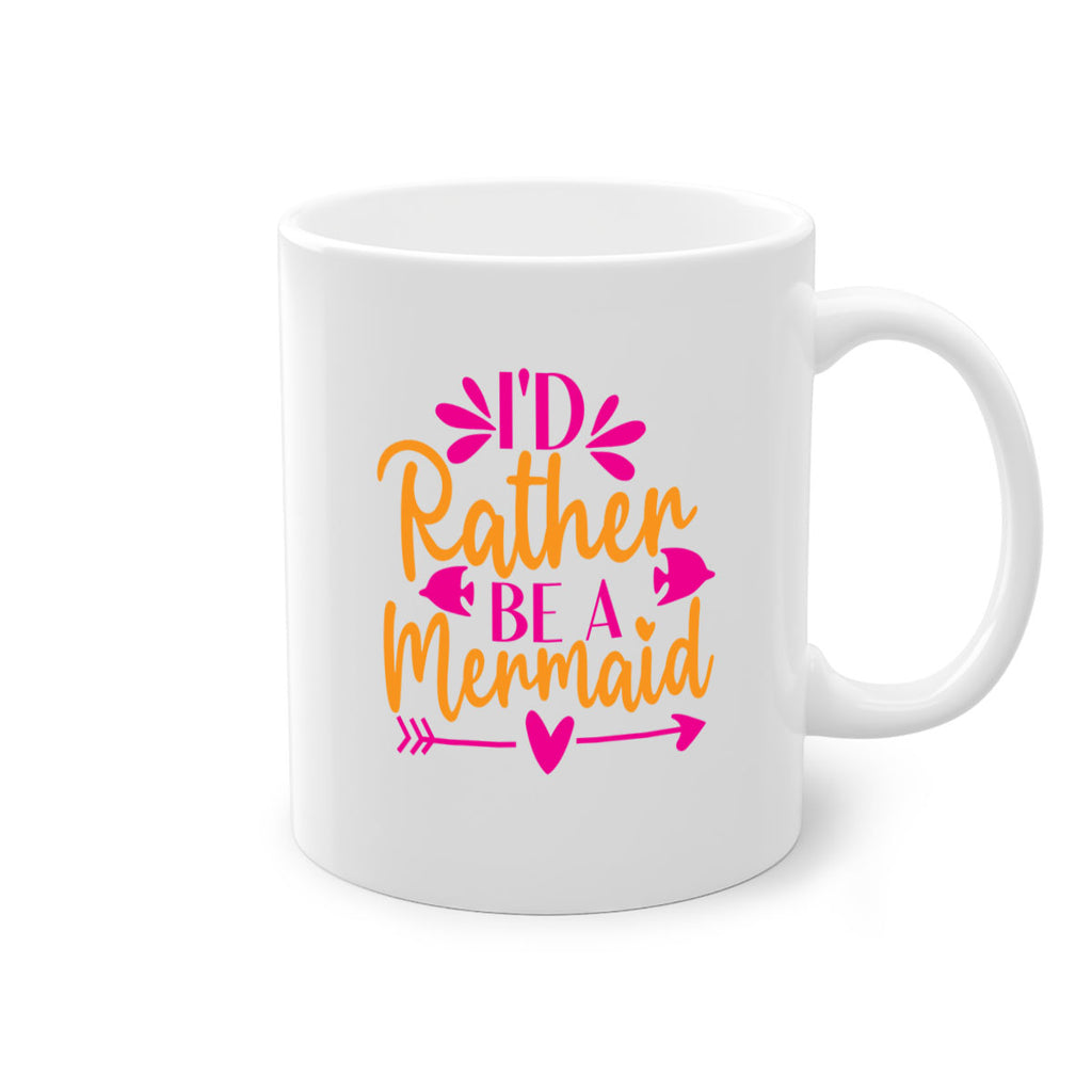 Id Rather Be A Mermaid 221#- mermaid-Mug / Coffee Cup