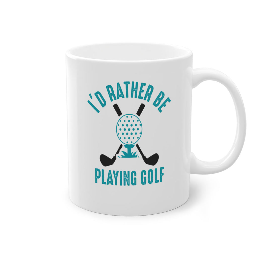 Id rather 1078#- golf-Mug / Coffee Cup