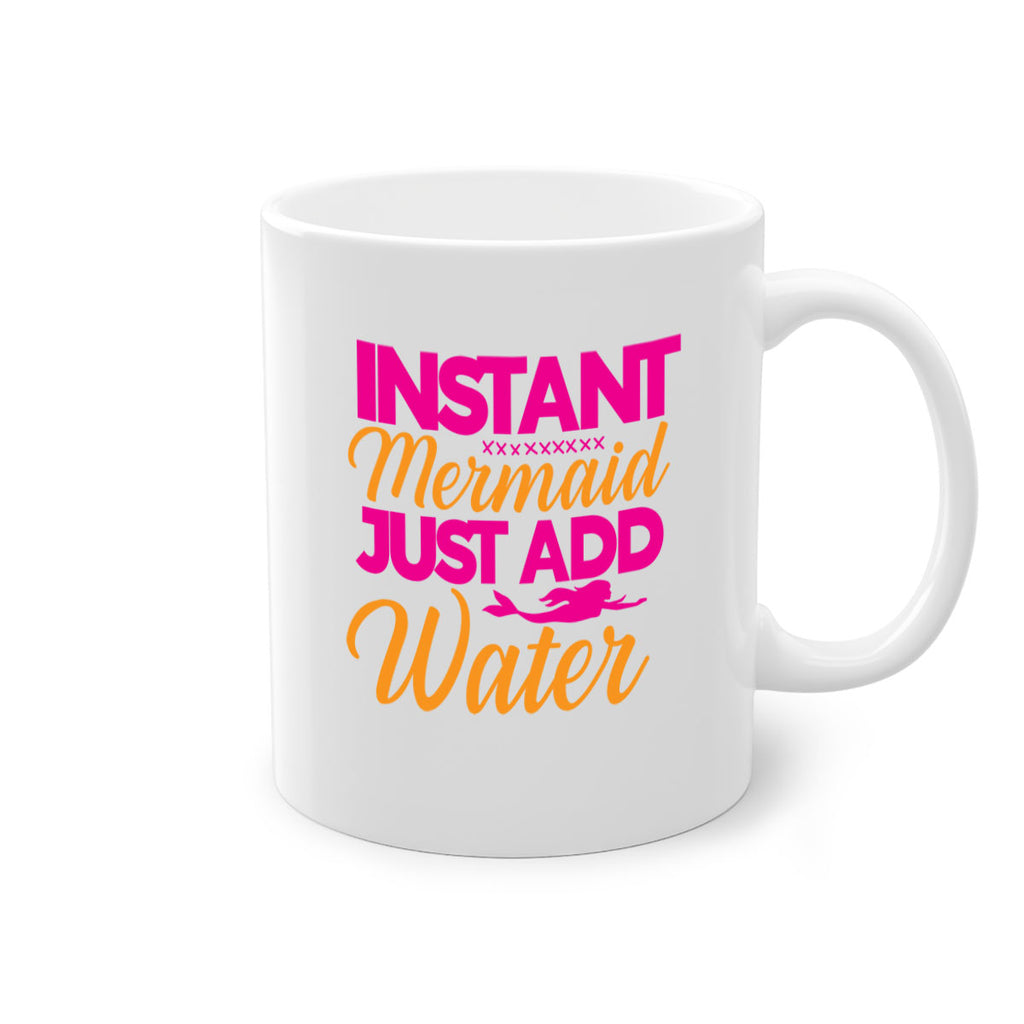 Instant Mermaid Just Add Water 267#- mermaid-Mug / Coffee Cup