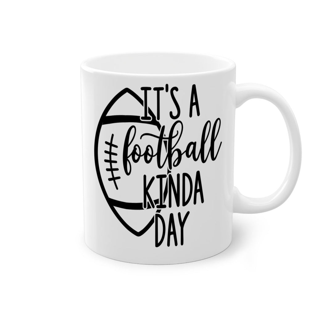 Its a football kinda day 999#- football-Mug / Coffee Cup