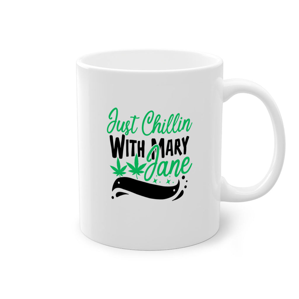 Just Chillin With Marry Jane 165#- marijuana-Mug / Coffee Cup