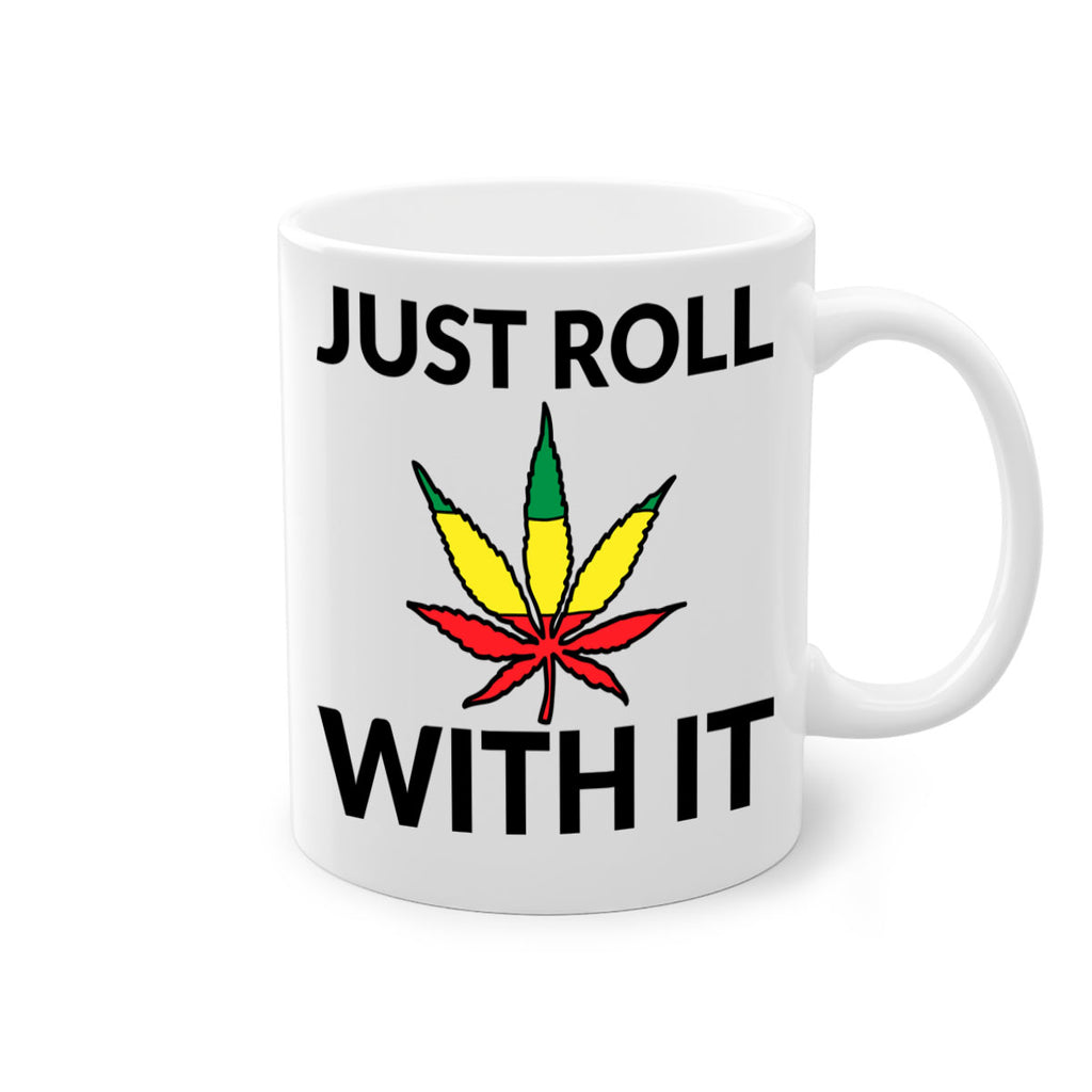 Just roll with it 169#- marijuana-Mug / Coffee Cup