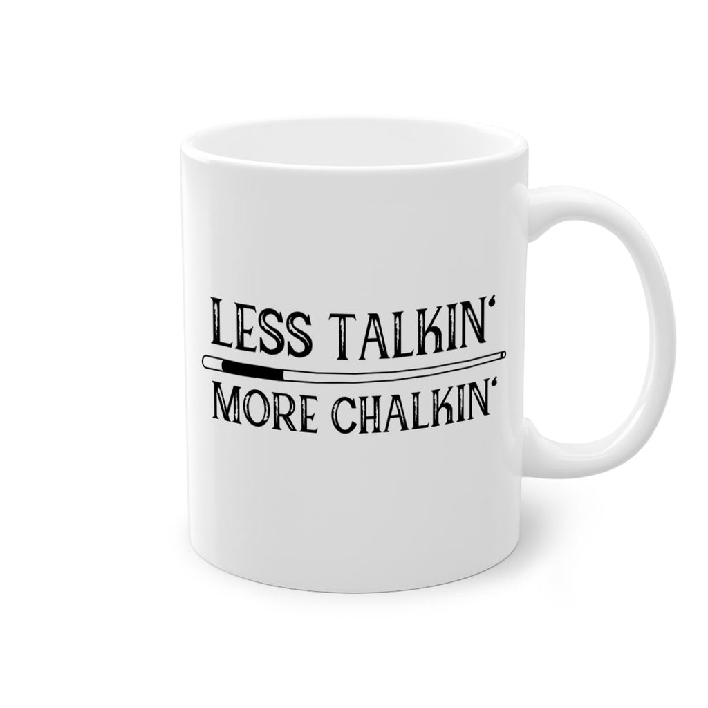 Less talkin More chalkin 950#- billards-Mug / Coffee Cup