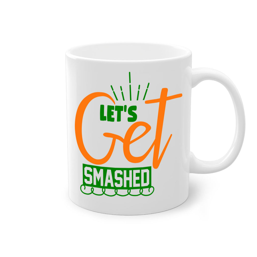 Let s Get Smashed 398#- fall-Mug / Coffee Cup