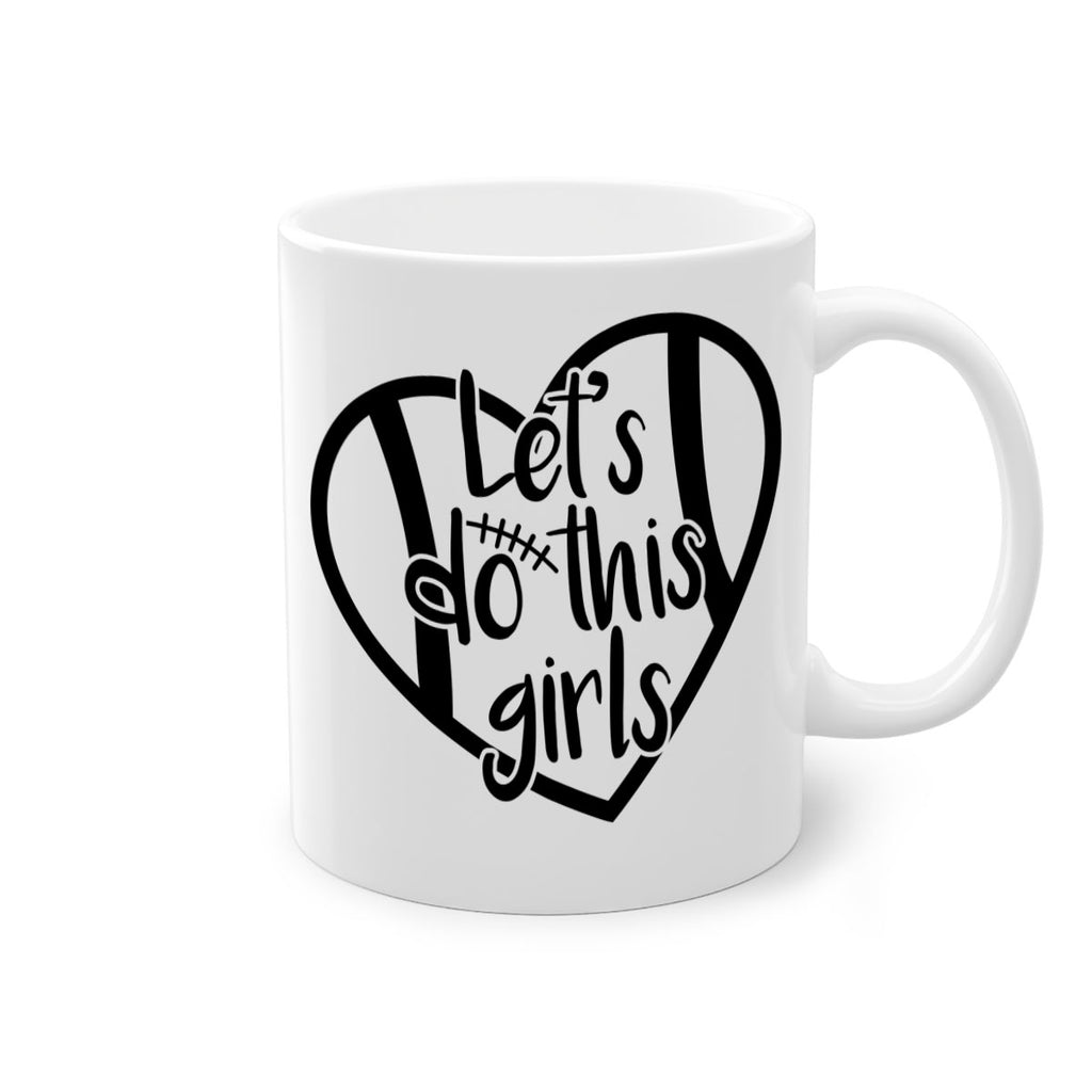 Lets do this girls 927#- football-Mug / Coffee Cup