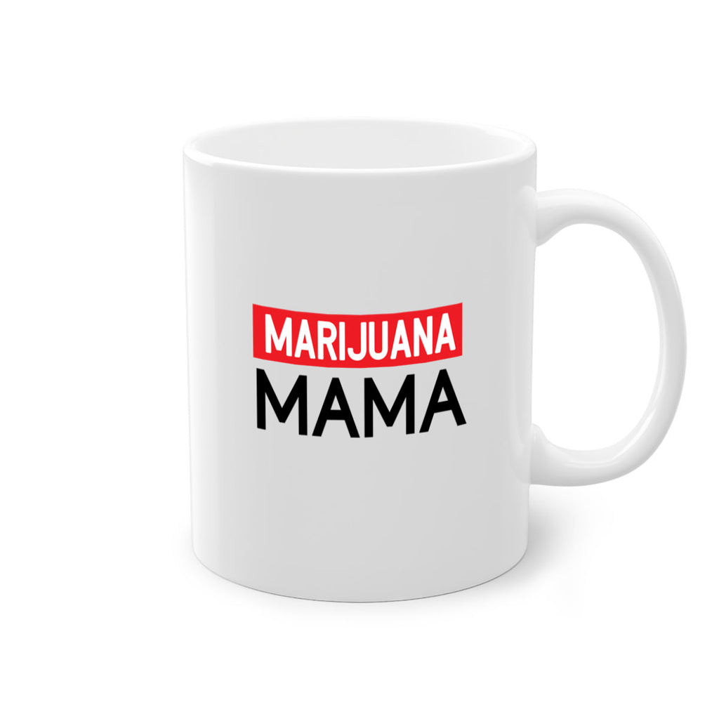 Marijuana Mama 207#- marijuana-Mug / Coffee Cup