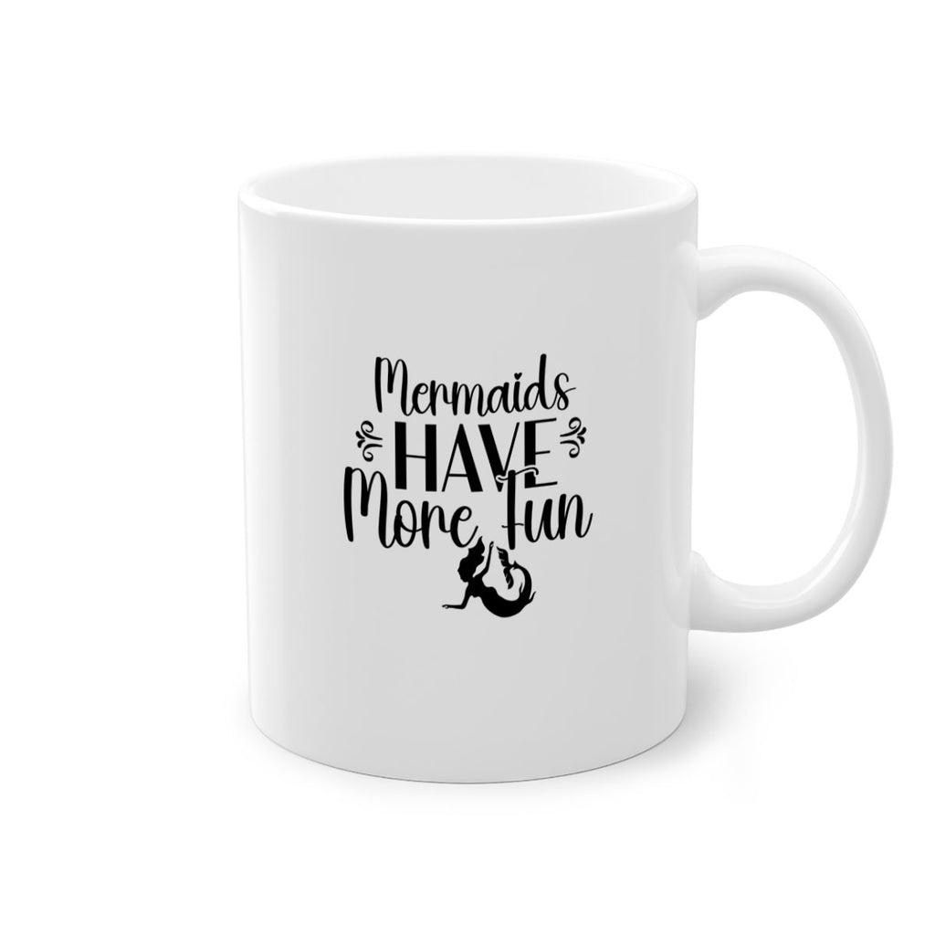 Mermaids Have More Fun 468#- mermaid-Mug / Coffee Cup