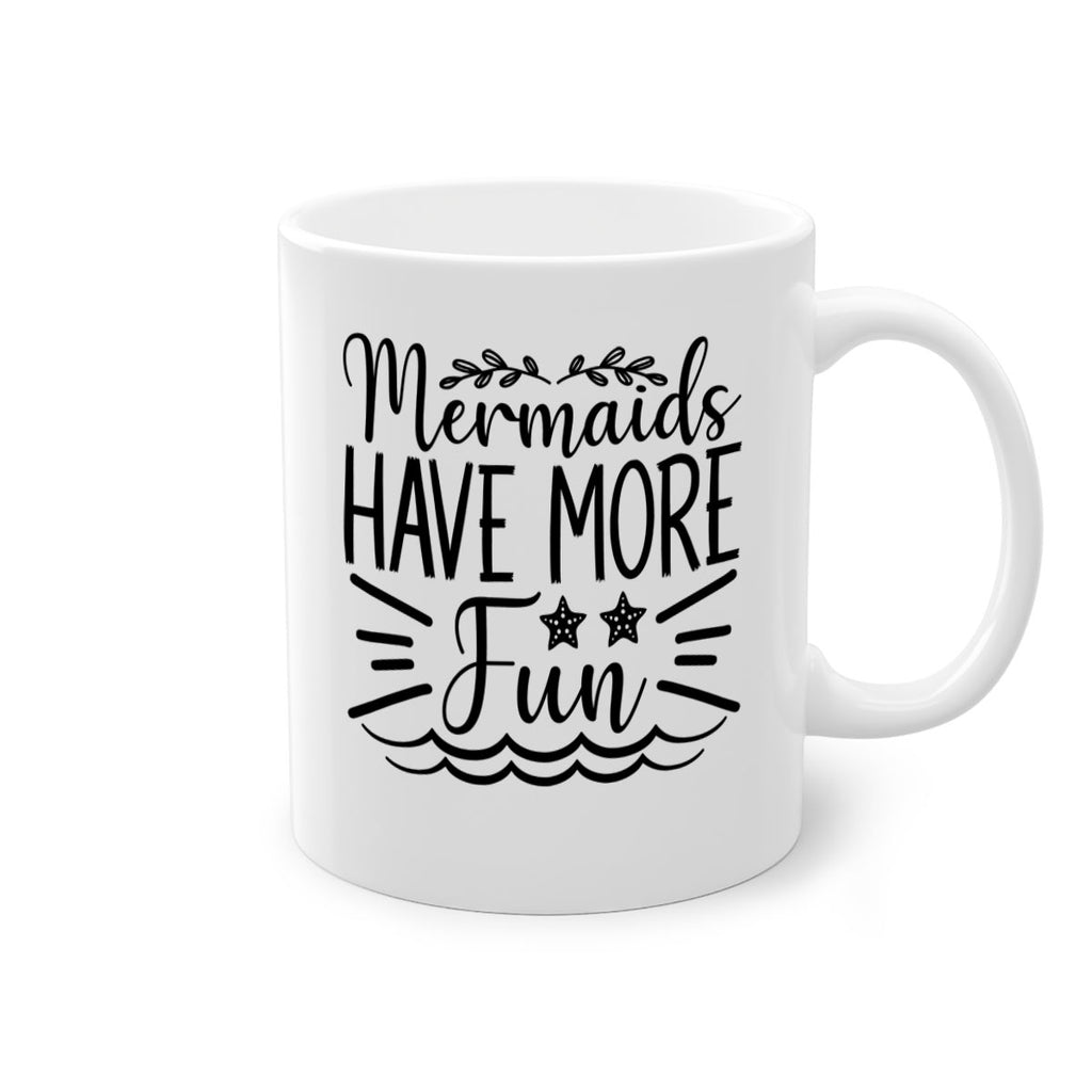 Mermaids Have More Fun 489#- mermaid-Mug / Coffee Cup