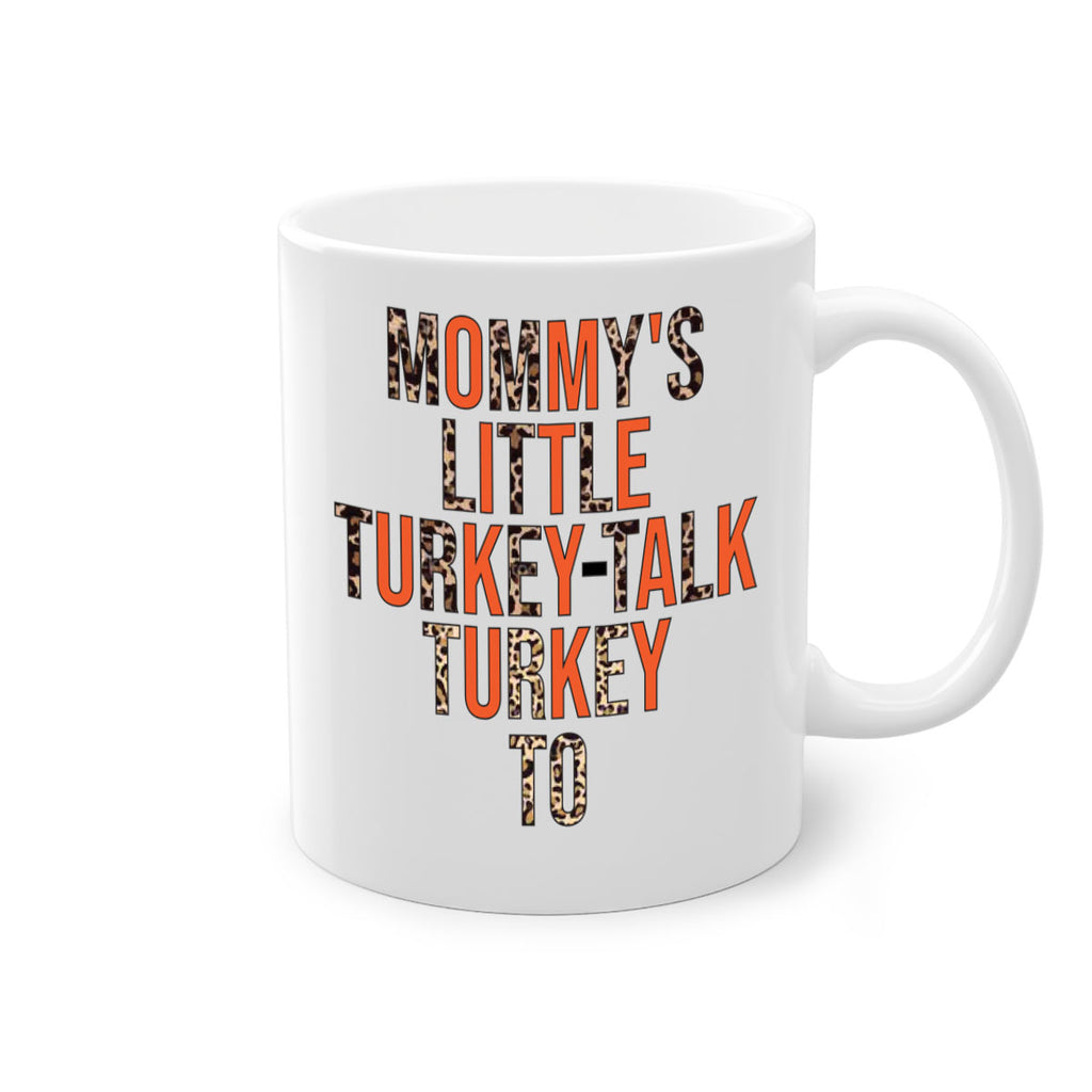 Mommys little turkeytalk turkey to 429#- fall-Mug / Coffee Cup