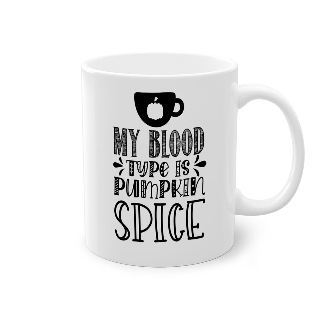 My Blood Type Is Pumpkin Spice 434#- fall-Mug / Coffee Cup