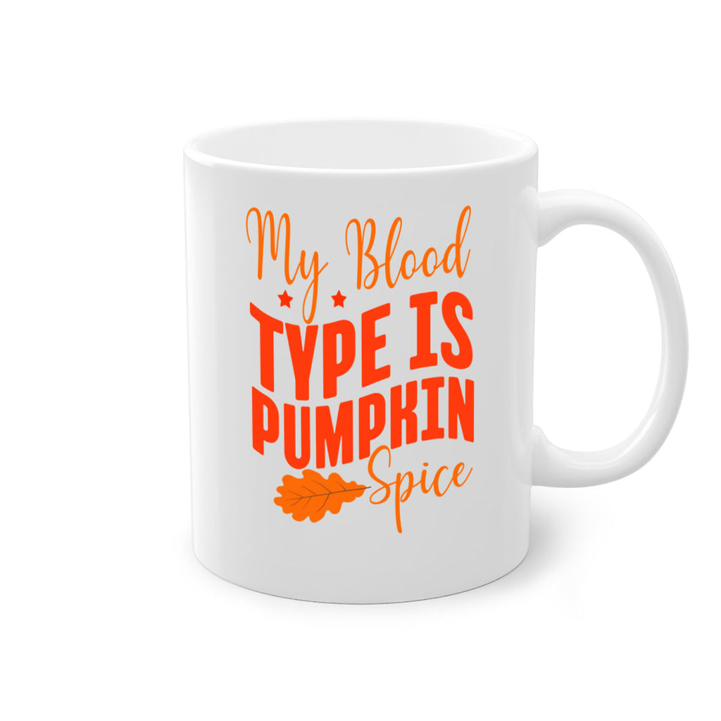My Blood Type Is Pumpkin Spice Design 433#- fall-Mug / Coffee Cup