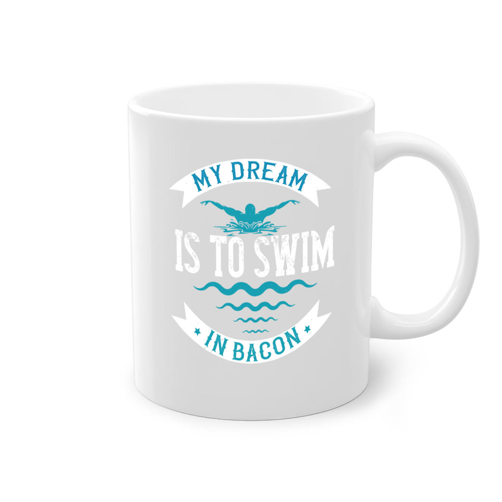 My dream is to sweem 662#- swimming-Mug / Coffee Cup