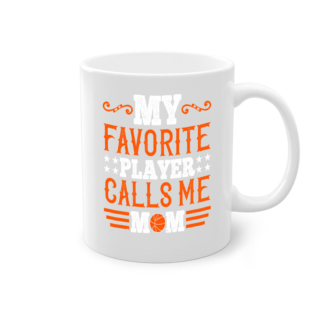 My favorite player calls me mom 654#- basketball-Mug / Coffee Cup
