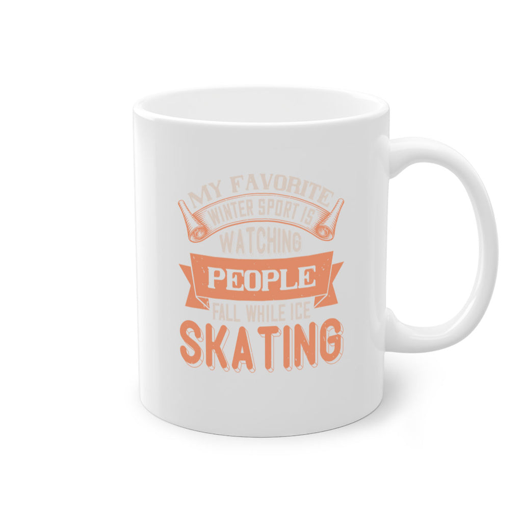 My favorite winter sport is watching people fall while ice skating 651#- ski-Mug / Coffee Cup