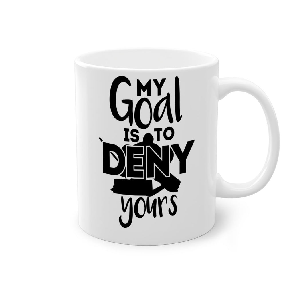 My goal is to deny yours 645#- hockey-Mug / Coffee Cup