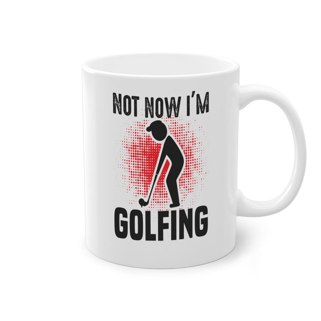 Not now 617#- golf-Mug / Coffee Cup