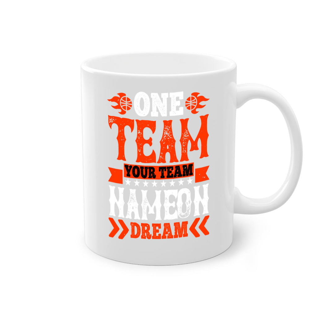 One team Your team Name on dream 610#- basketball-Mug / Coffee Cup
