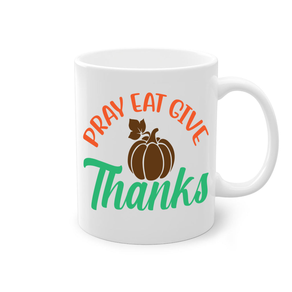 Pray Eat Give Thanks 519#- fall-Mug / Coffee Cup