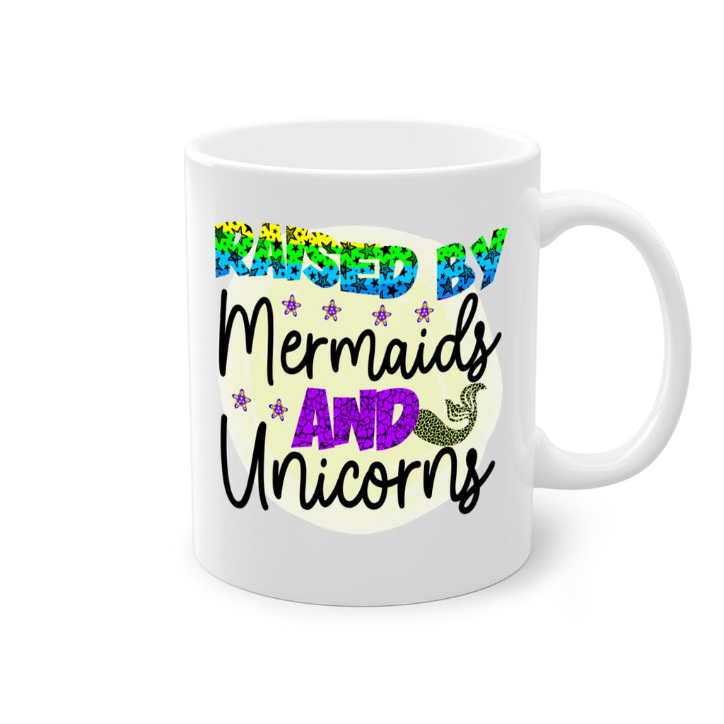 Raised By Mermaids And Unicorns 547#- mermaid-Mug / Coffee Cup