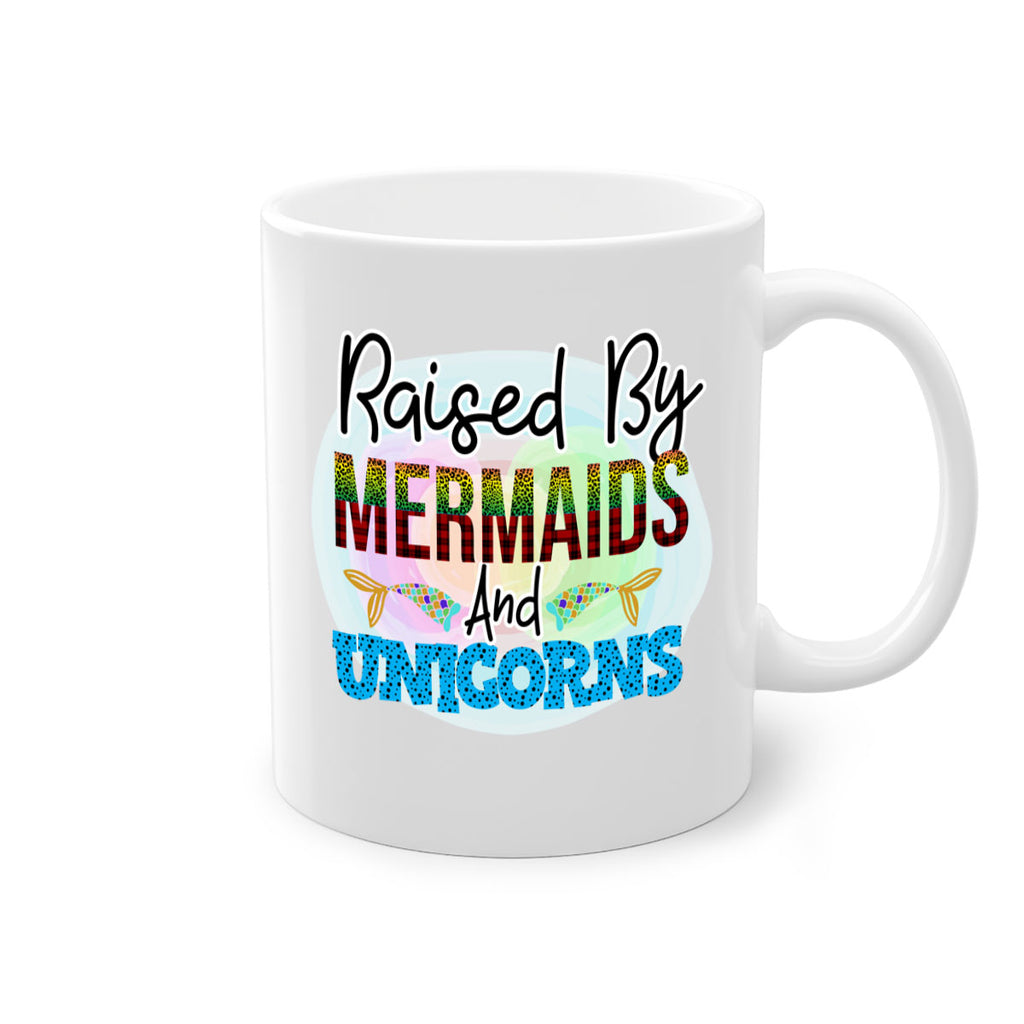 Raised By Mermaids And Unicorns 548#- mermaid-Mug / Coffee Cup