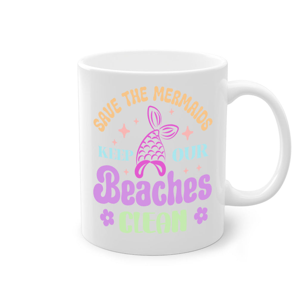 Save The Mermaids Keep Our 577#- mermaid-Mug / Coffee Cup