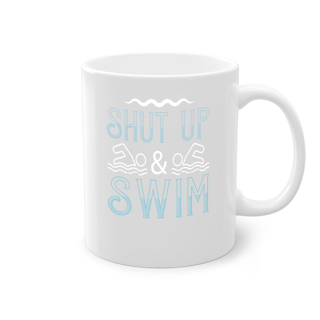 Shut up swim 543#- swimming-Mug / Coffee Cup