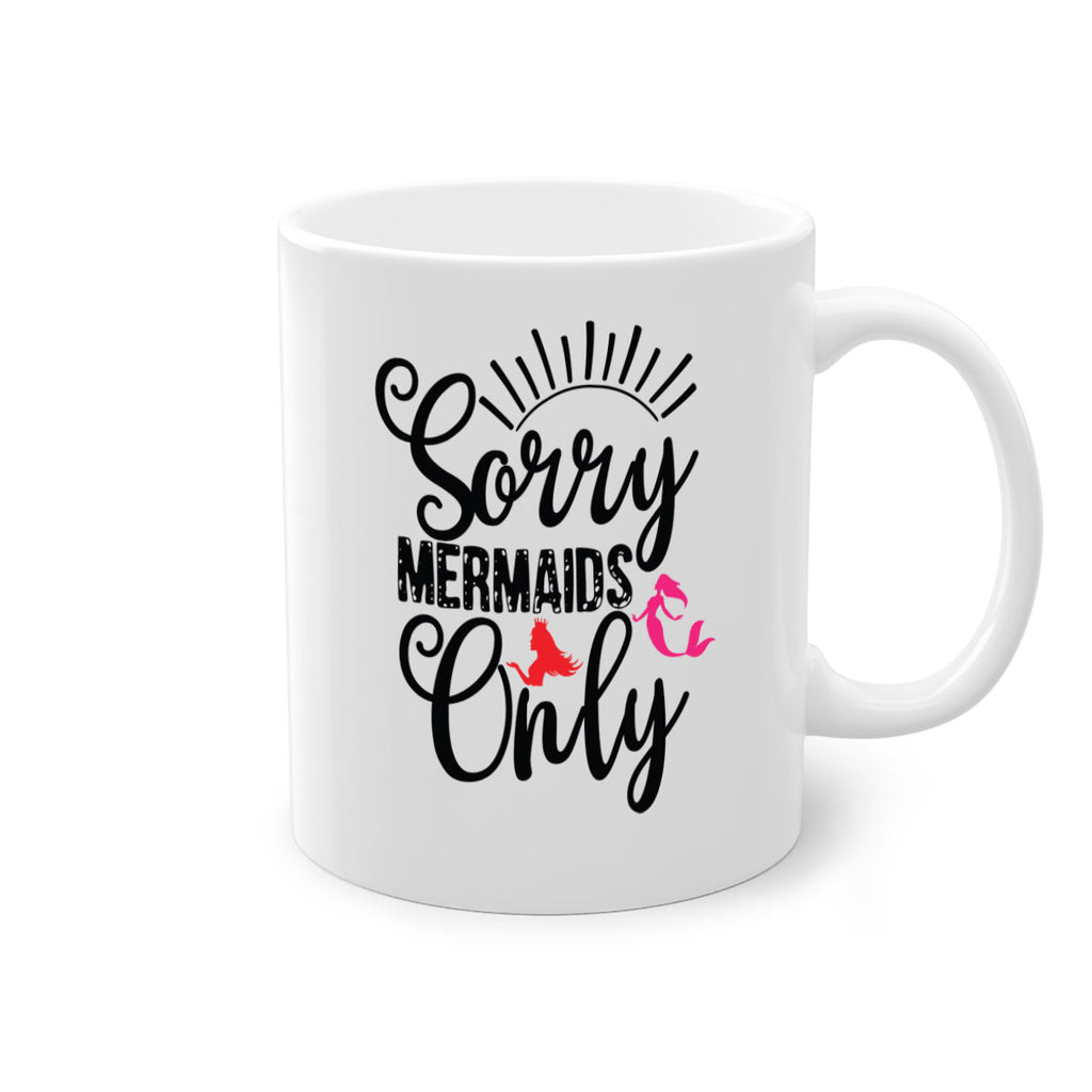 Sorry Mermaids Only 617#- mermaid-Mug / Coffee Cup