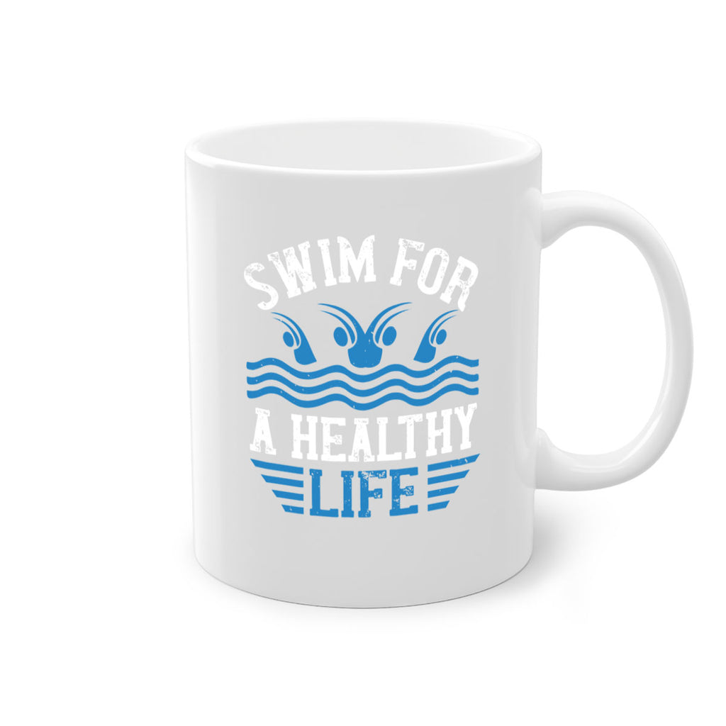 Swim for a healthy life 386#- swimming-Mug / Coffee Cup