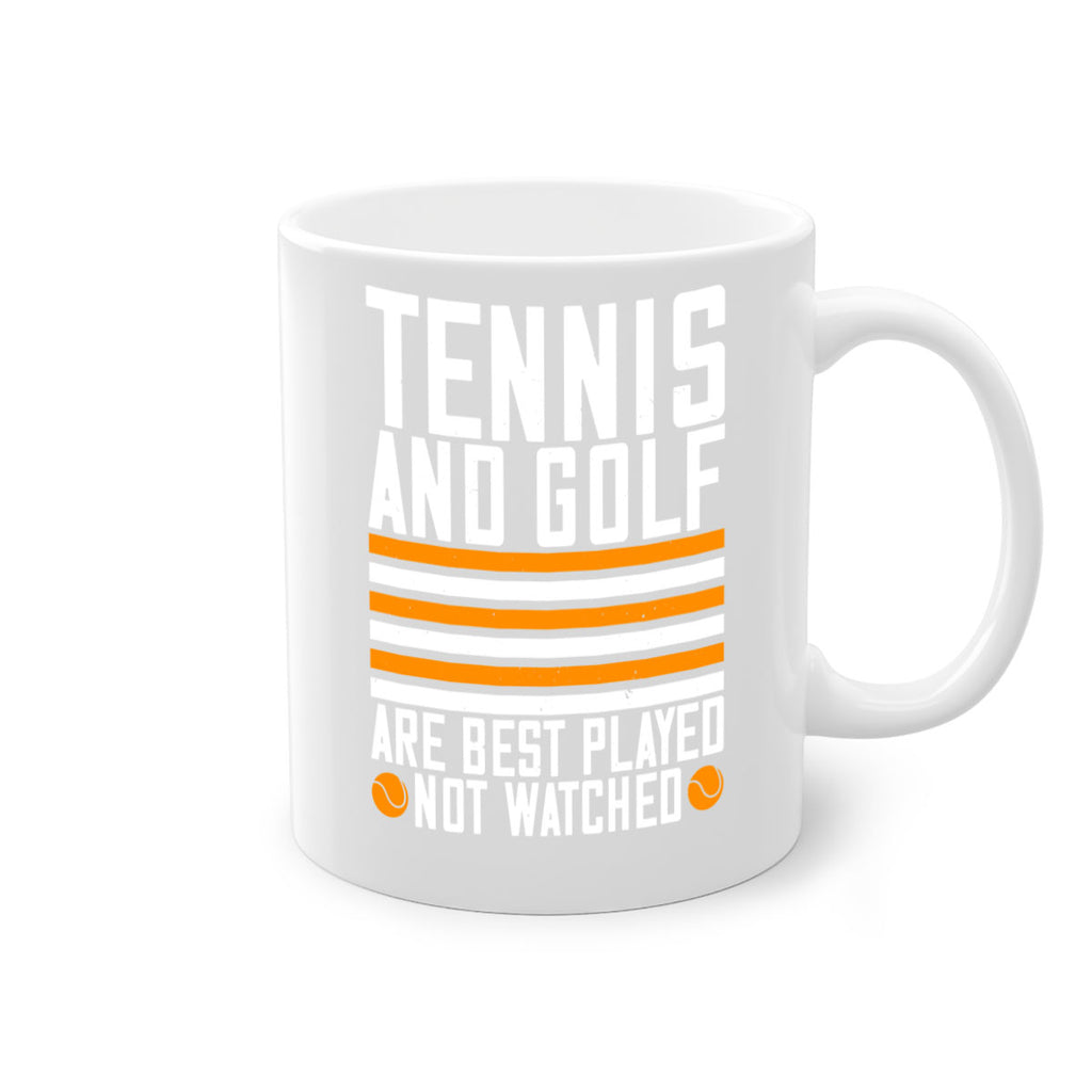 Tennis and golf are best played 363#- tennis-Mug / Coffee Cup