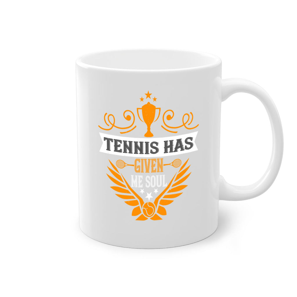 Tennis has given me soul 318#- tennis-Mug / Coffee Cup