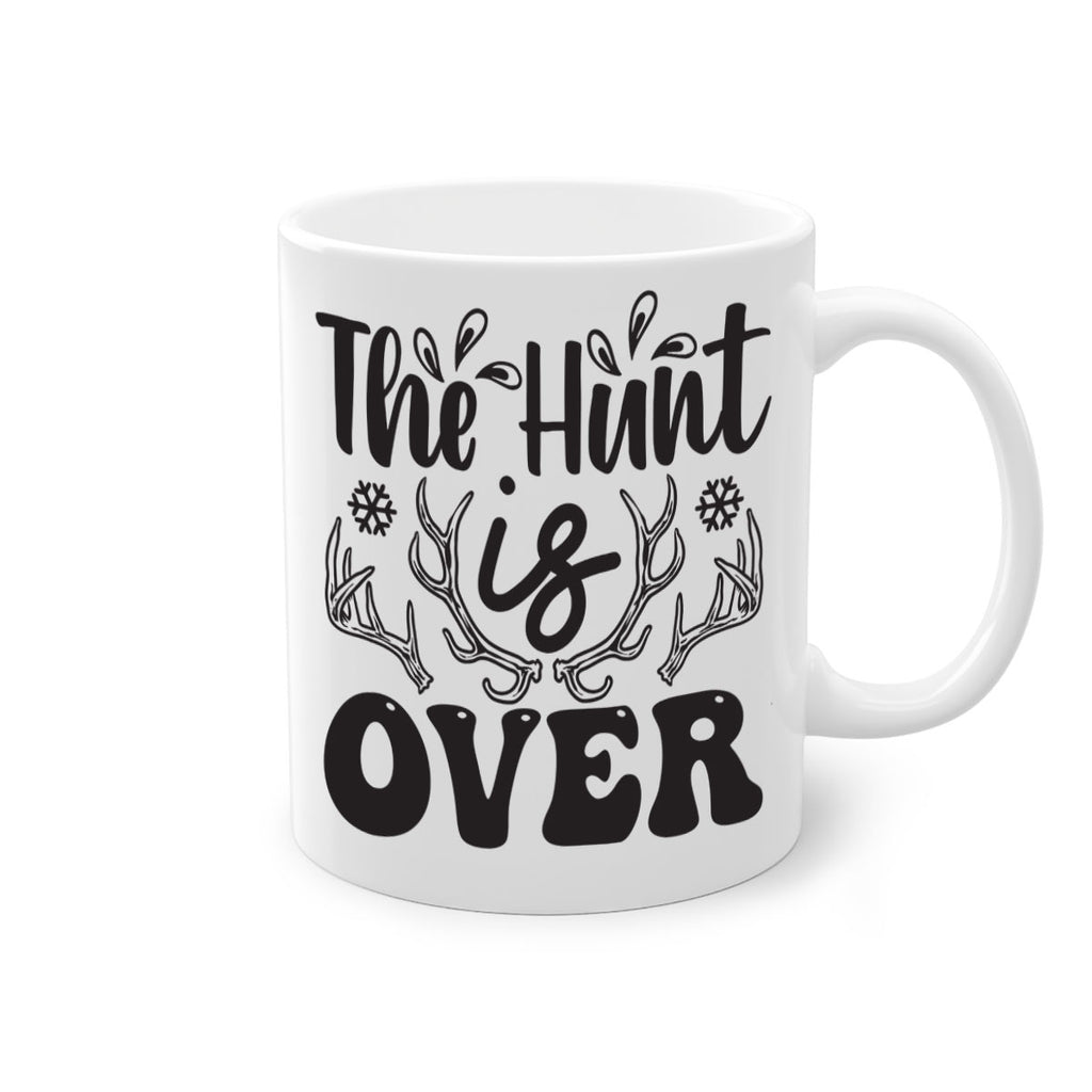 The hunt is over 403#- winter-Mug / Coffee Cup