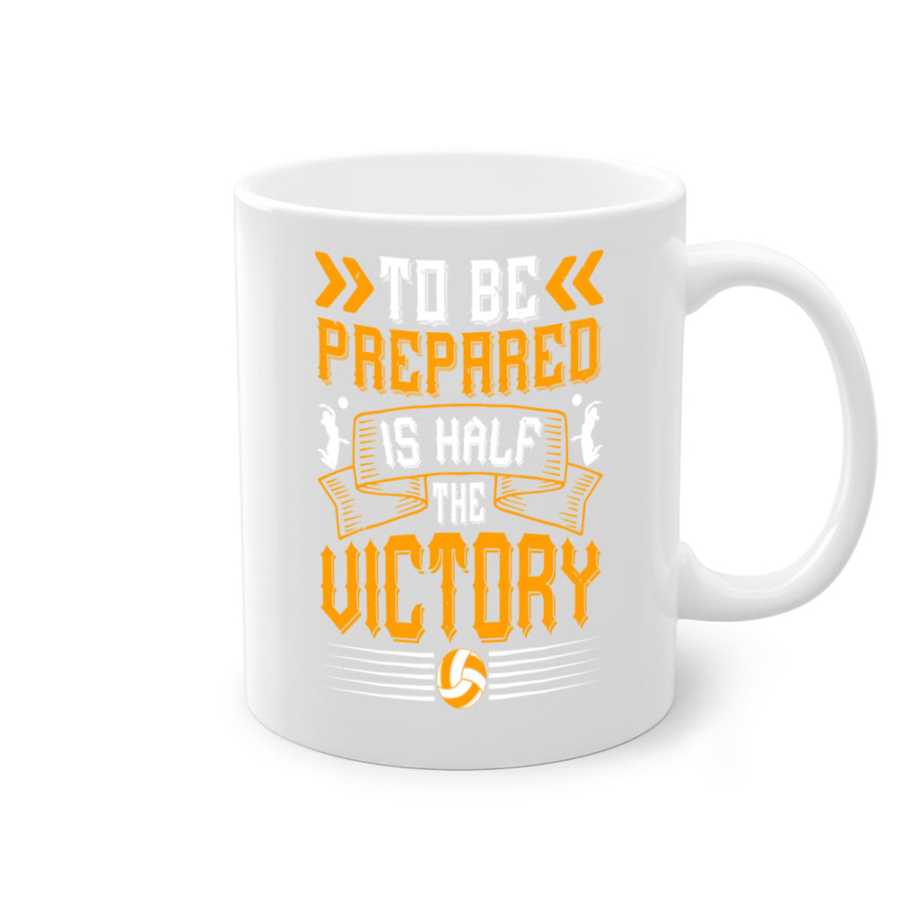 To be prepared is half the victory Style 138#- volleyball-Mug / Coffee Cup