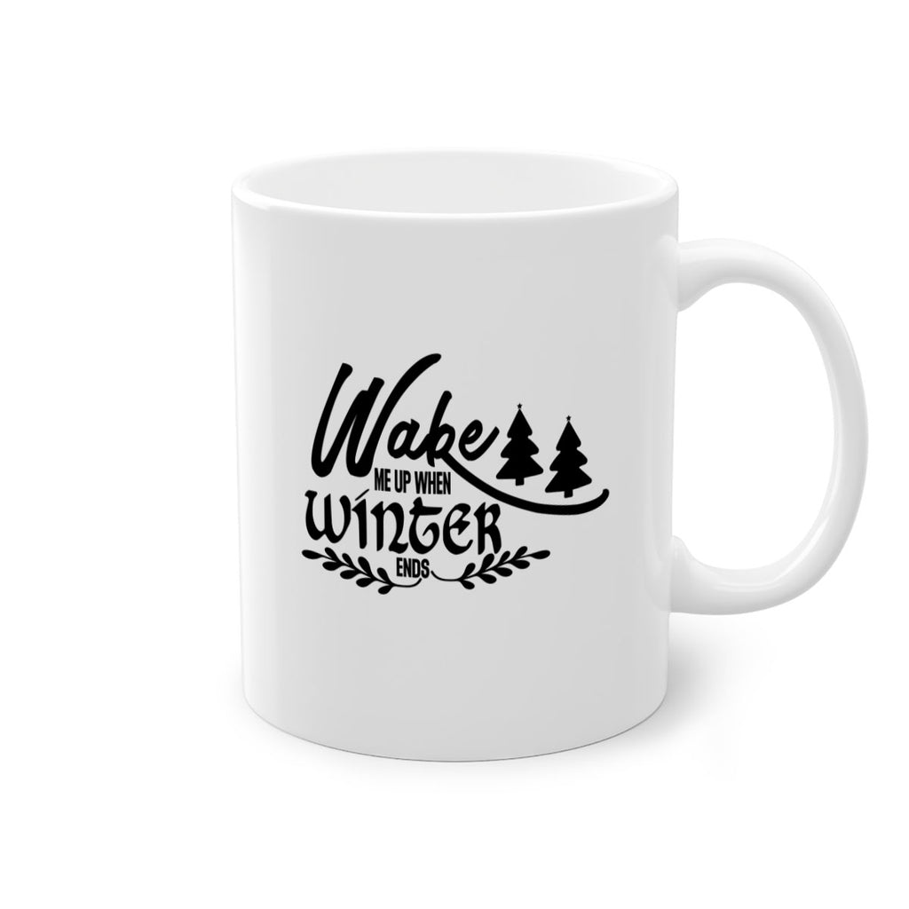 Wake Me Up When Winter Ends 428#- winter-Mug / Coffee Cup