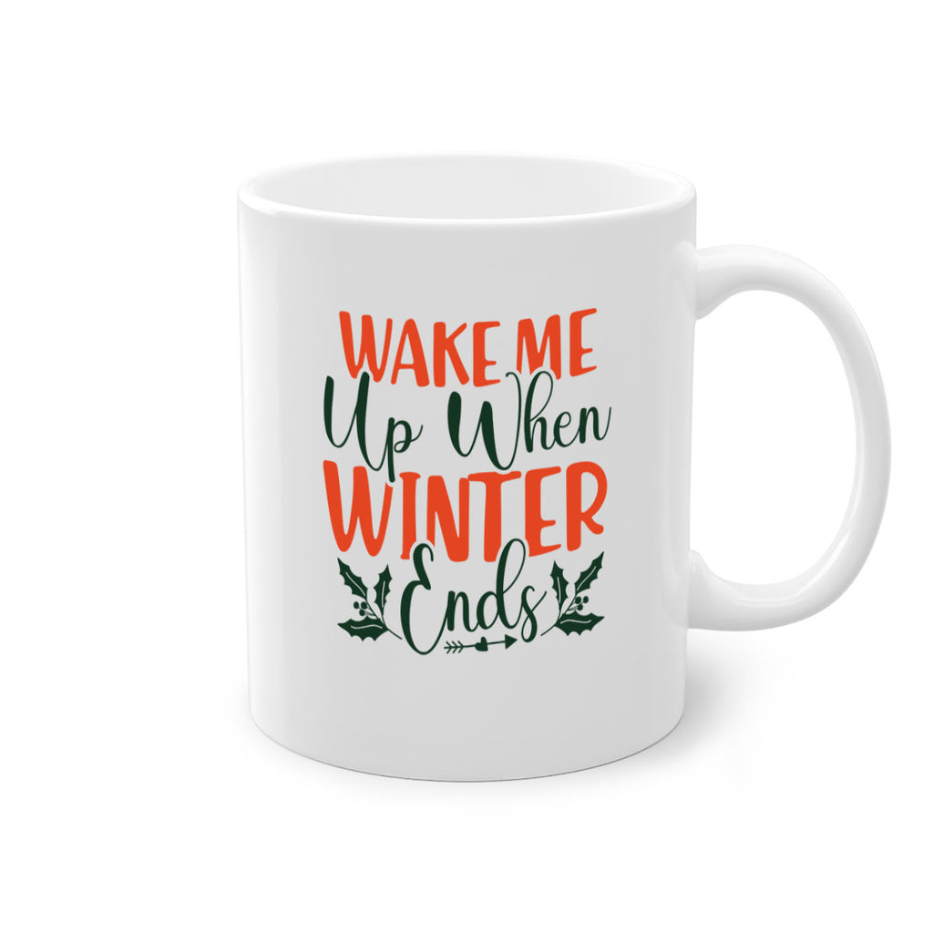 Wake Me Up When Winter Ends 429#- winter-Mug / Coffee Cup