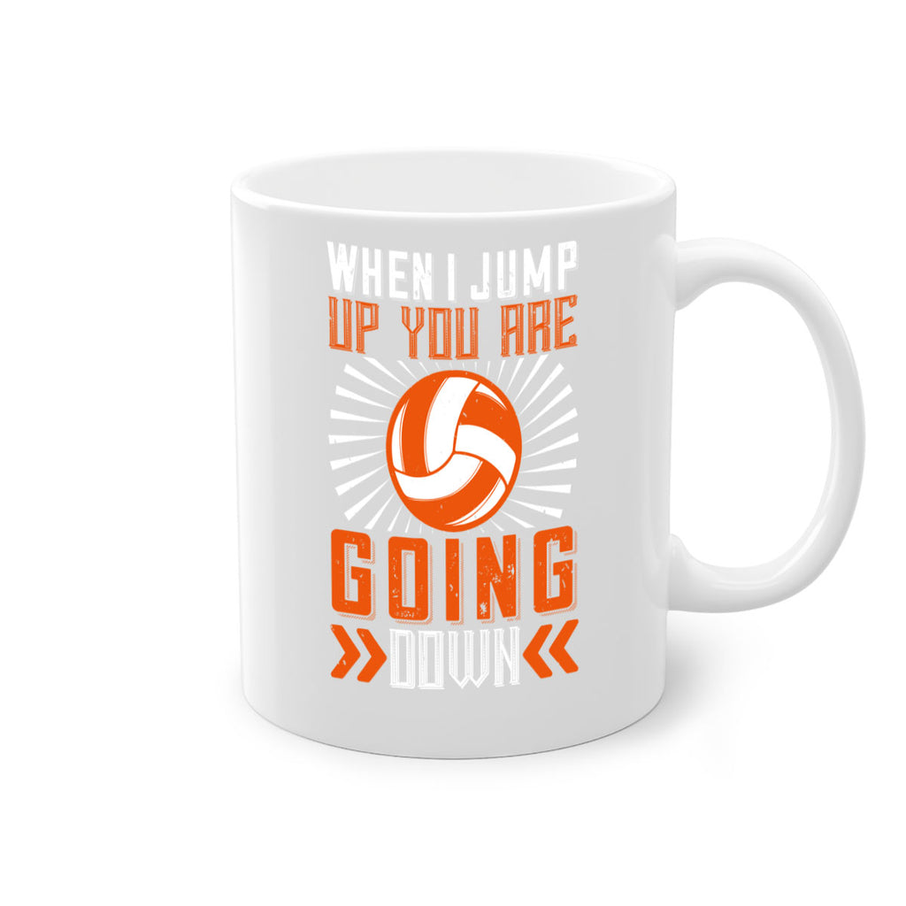 When I jump up you are going down Style 78#- volleyball-Mug / Coffee Cup