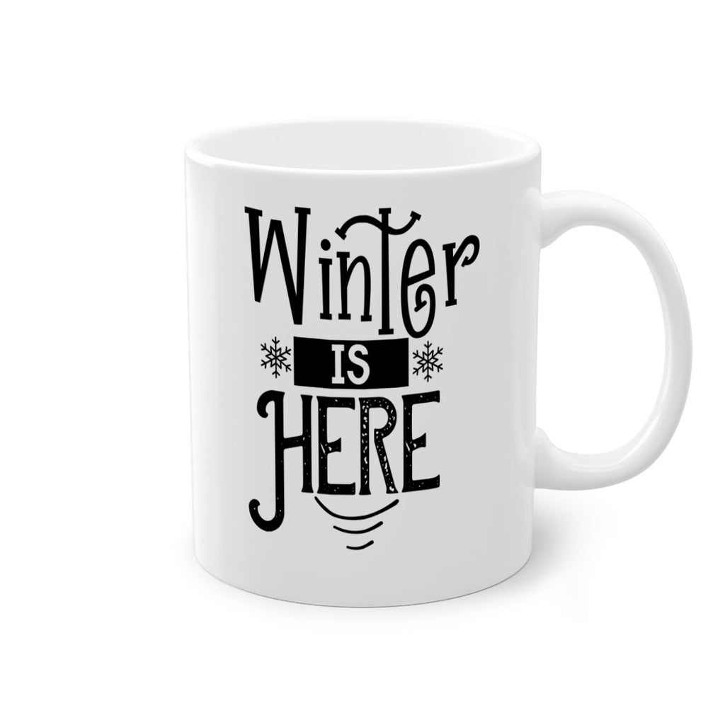 Winter is Here 502#- winter-Mug / Coffee Cup