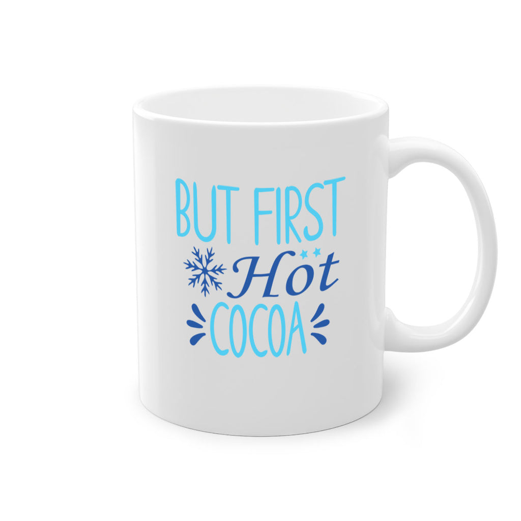 but first hot cocoa 33#- winter-Mug / Coffee Cup