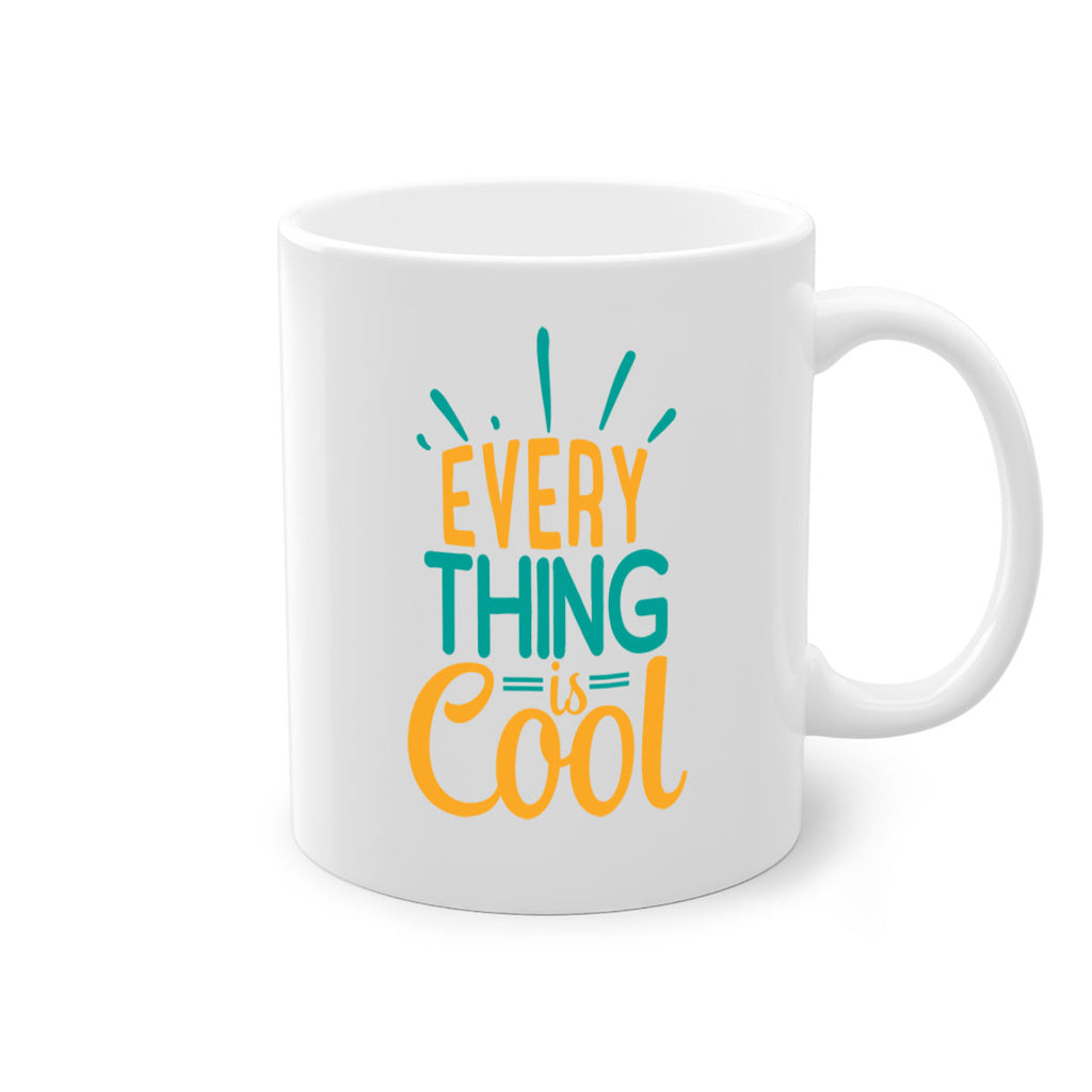 every thing is cool Style 105#- Summer-Mug / Coffee Cup