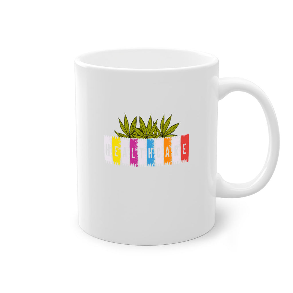 healthcare is marijuana 105#- marijuana-Mug / Coffee Cup