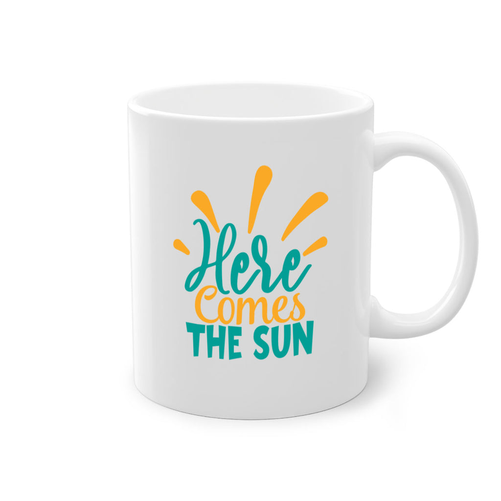 here comes the sun Style 95#- Summer-Mug / Coffee Cup
