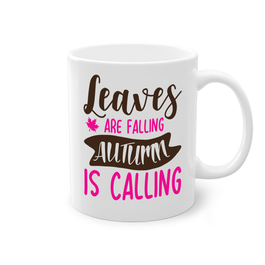 leaves are falling autumn is calling 389#- fall-Mug / Coffee Cup