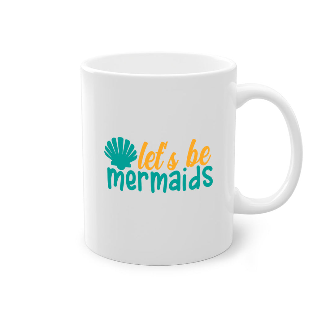 lets be mermaids Style 93#- Summer-Mug / Coffee Cup