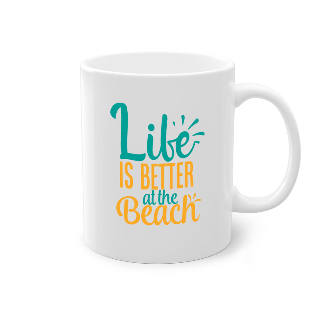 life is better at the beach Style 91#- Summer-Mug / Coffee Cup
