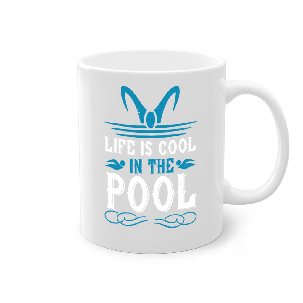 life is cool in the pool 899#- swimming-Mug / Coffee Cup