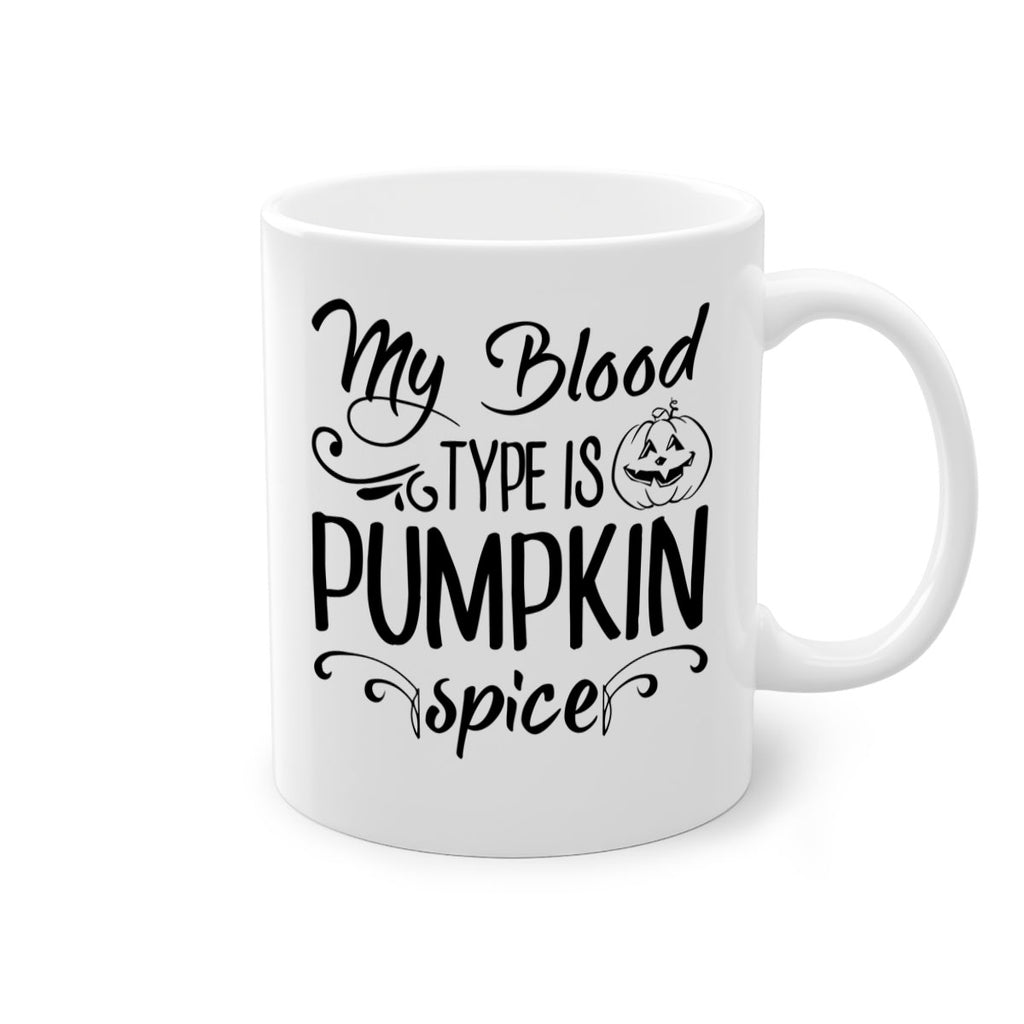 my blood type is pumpkin spice 435#- fall-Mug / Coffee Cup